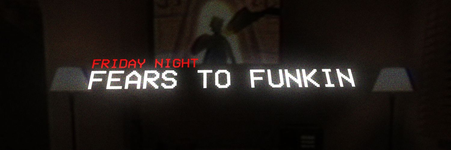 FNF: Fears To Funkin (DEMO 🔜) banner
