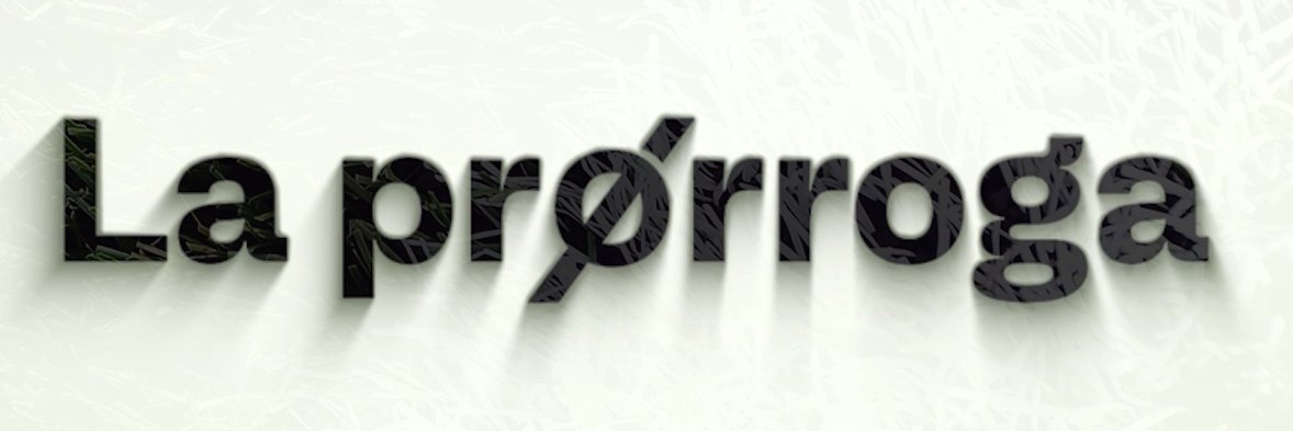 La Prórroga banner