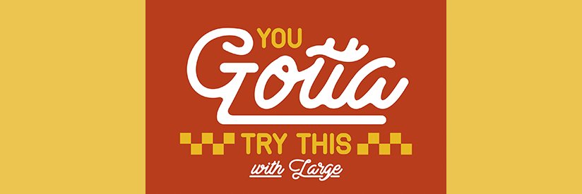 You Gotta Try This's banner