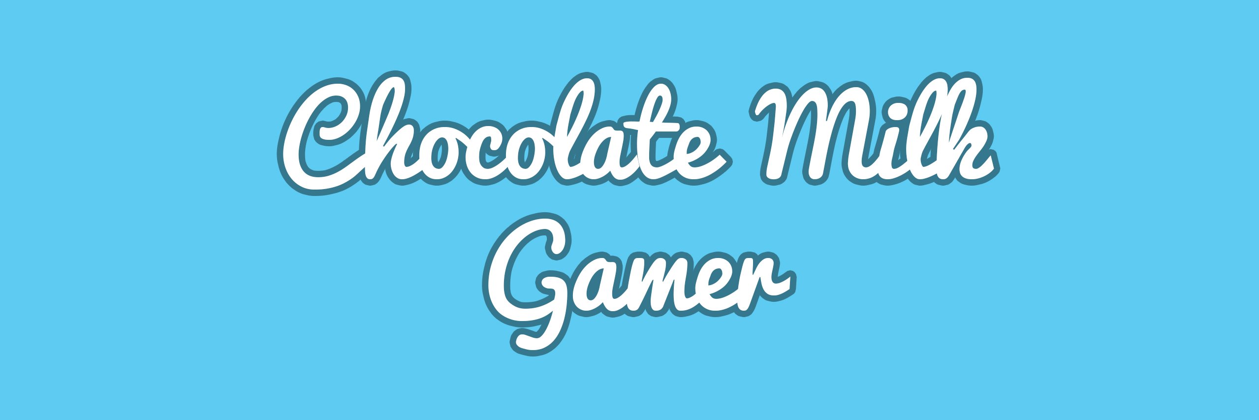 ChocoMilkGamer's profile banner image