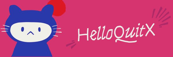HelloQuitX Profile Banner