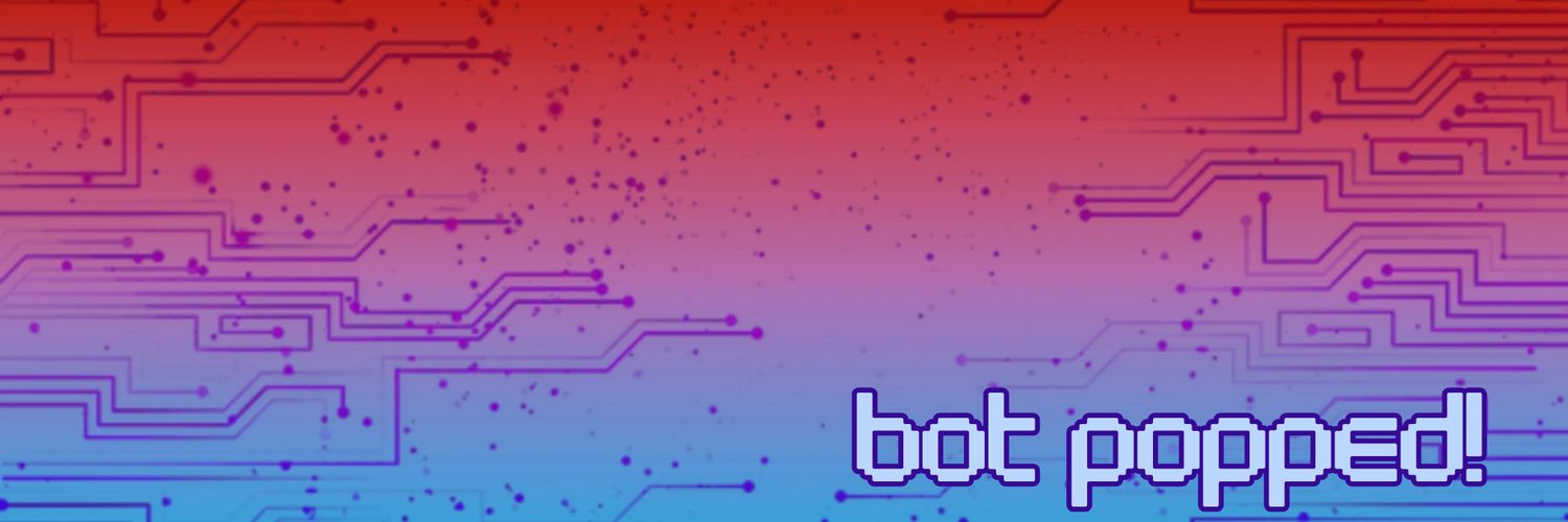 Bot Popped™ banner