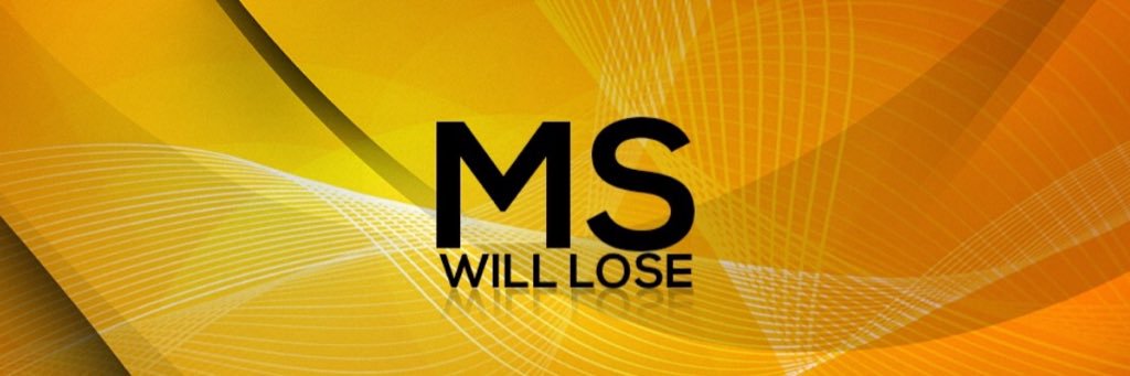 MS WILL LOSE™ banner