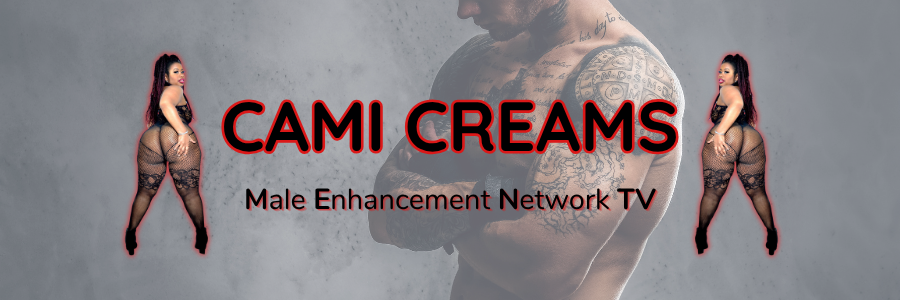 💦 Cami Creams MEN TV 💦's banner