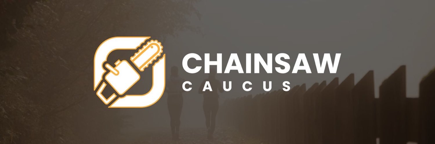 ChainsawCaucus's banner