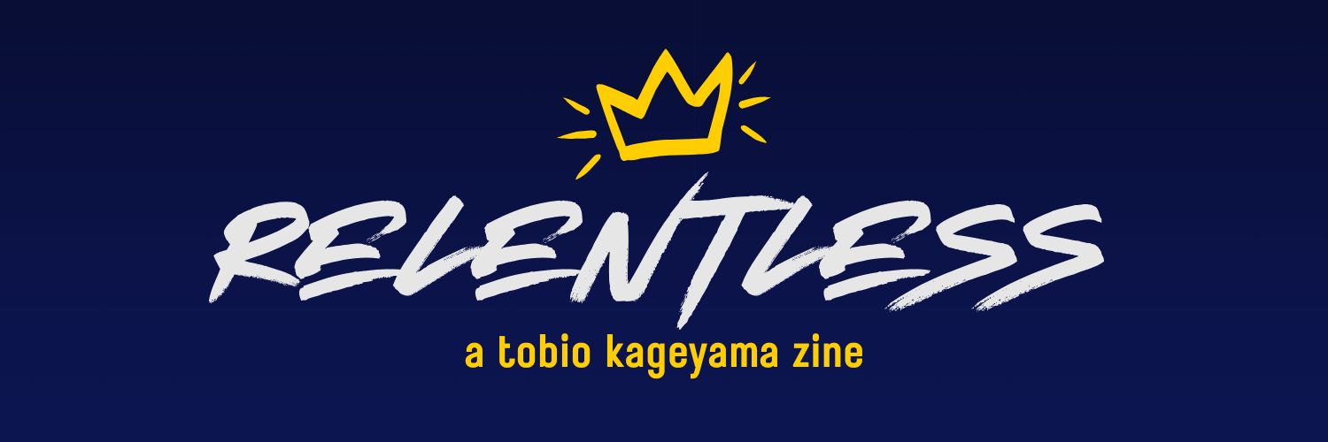 Relentless: Tobio Kageyama Zine | CREATION's banner