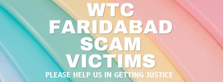 WTC FARIDABAD SCAM VICTMS banner