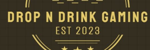 Drop N' Drink Gaming🔜NAIC banner