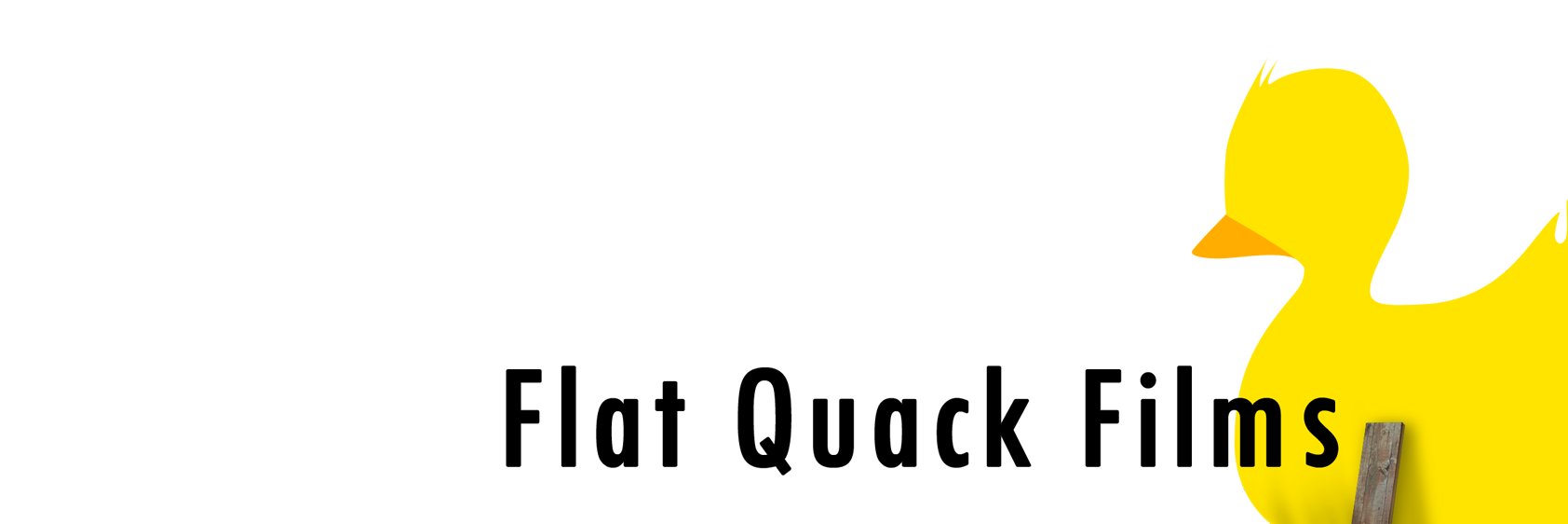 FlatQuackFilms's profile banner image