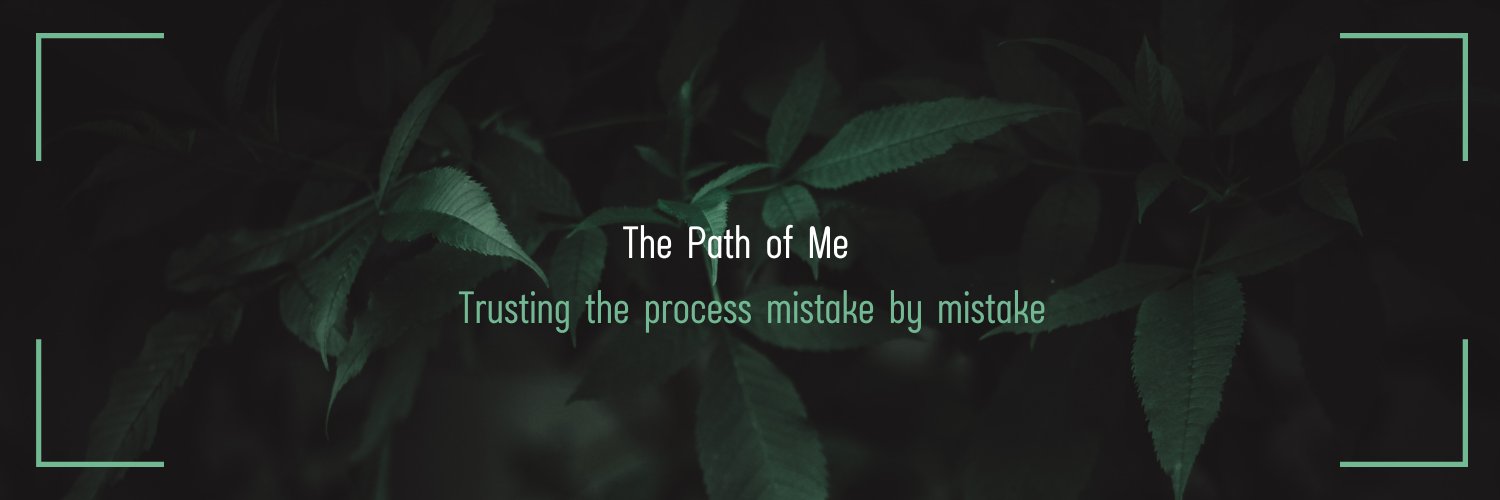 The Path Of Me banner