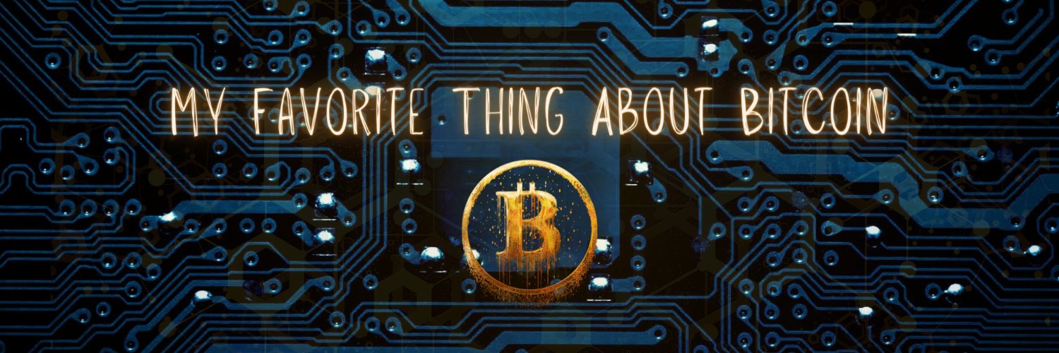 My Favorite Thing About Bitcoin's banner