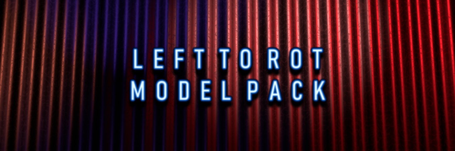 Left to Rot Model Pack (ON HOLD) banner