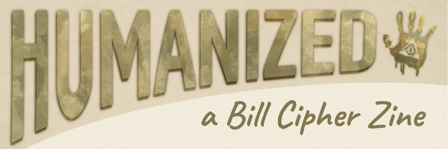 Humanized: a Bill Cipher Zine's banner