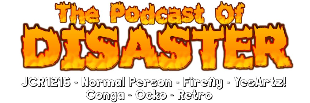The Podcast of Disaster! banner