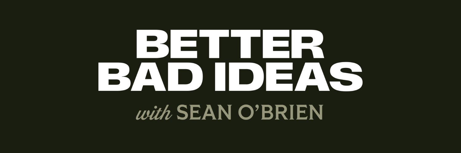 Better Bad Ideas's banner