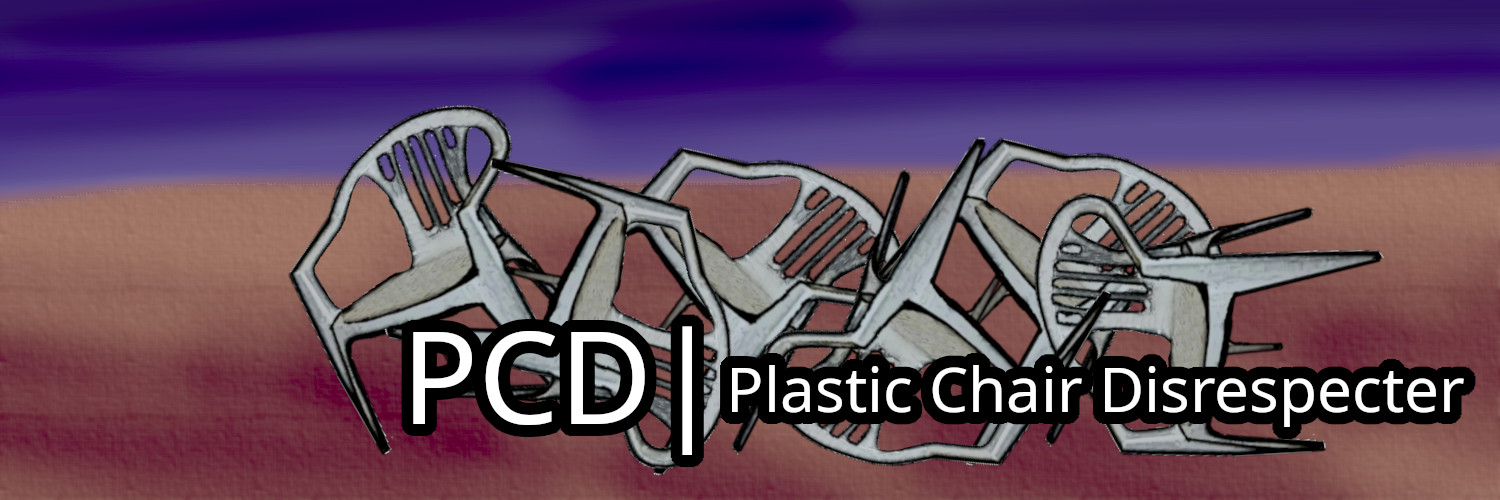Plastic Chair Disrespecter's banner