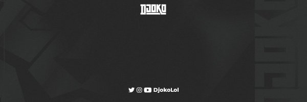 DjokoLoL Profile Banner