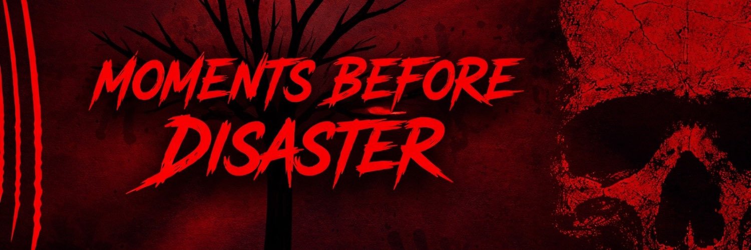 Moments before disaster banner