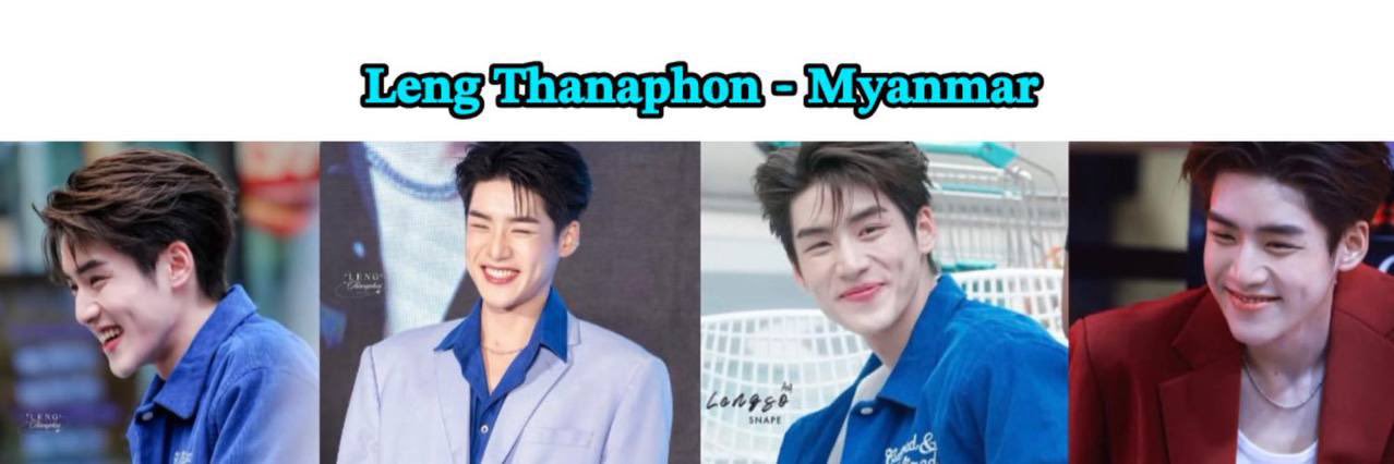𝐋𝐞𝐧𝐠 𝐓𝐡𝐚𝐧𝐚𝐩𝐡𝐨𝐧 - 𝐌𝐲𝐚𝐧𝐦𝐚𝐫🇲🇲 banner