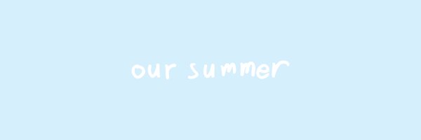 oursummer0722 Profile Banner