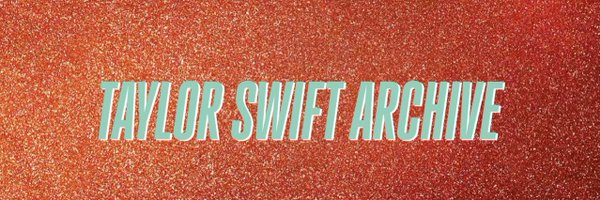 Taylors_Archive Profile Banner