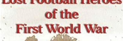 Lost Football Heroes WW1 Football history BWFC's banner