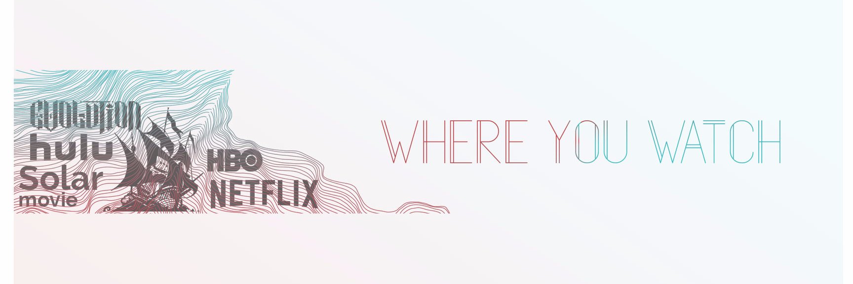 Where you Watch banner