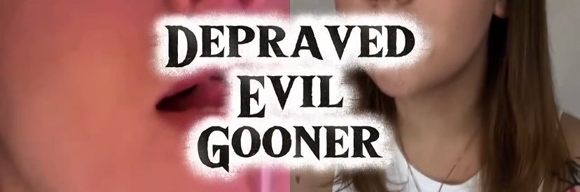 Depraved Evil Gooner | Sessions Open's banner