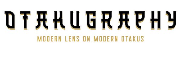 OTG_Otakugraphy Profile Banner