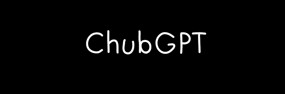 ChubGPT banner