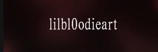 lilbl0odieart Profile Banner