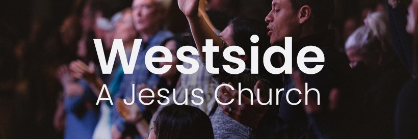 Westside: A Jesus Church banner