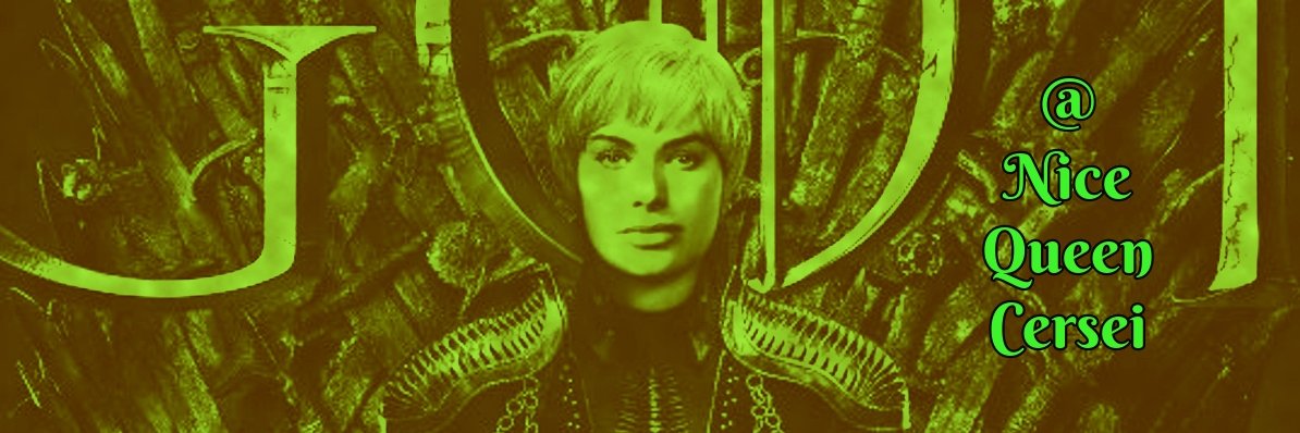 Queen Cersei Lannister: Miffed Milf Queen/Not Mad's banner