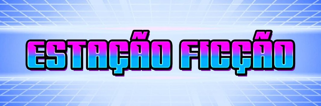 Estação Ficção's banner