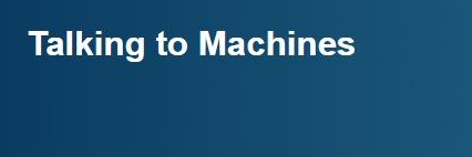 Talking To Machines's banner