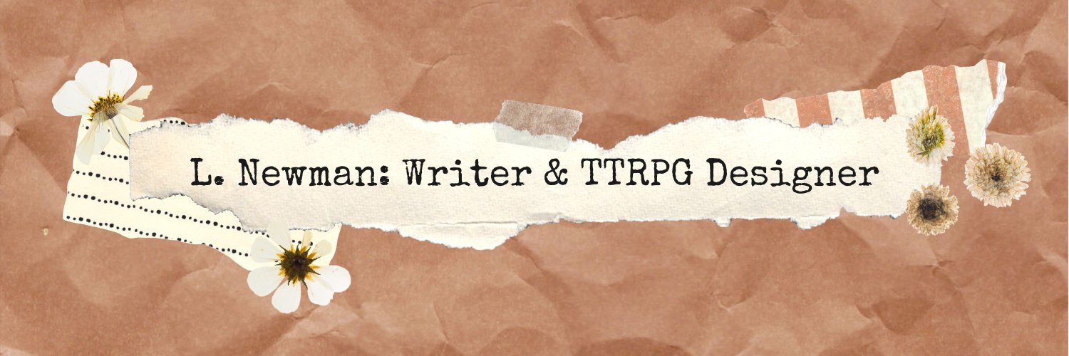 L Newman | TTRPG Writer banner