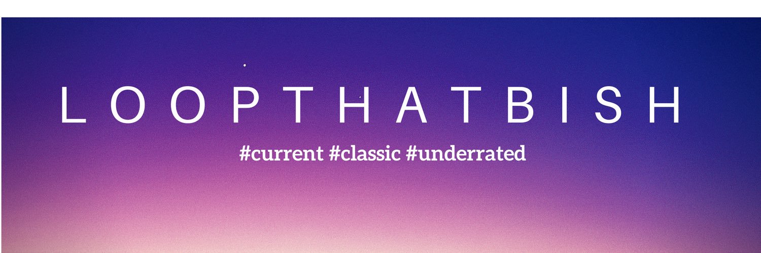 loopthatbish's profile banner image
