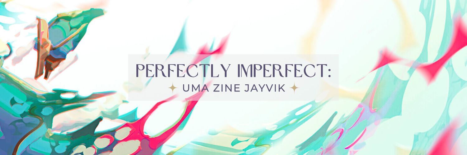 Perfectly Imperfect: Uma Zine Jayvik's banner