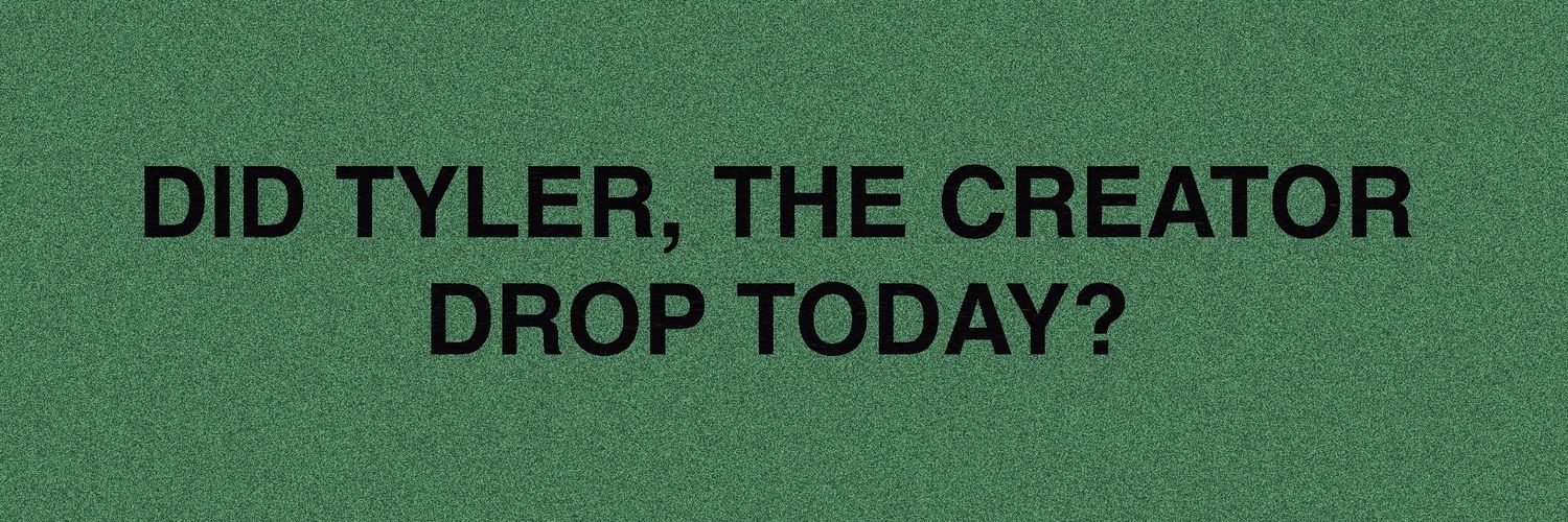 Did Tyler, The Creator Drop Today? banner
