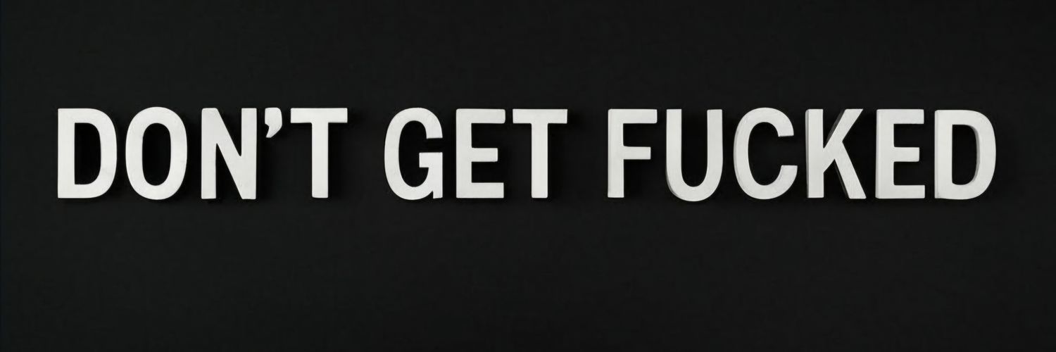 Don't Get Fucked banner