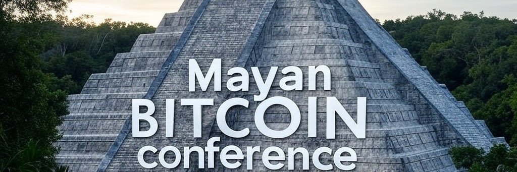 Mayan Bitcoin Conference banner