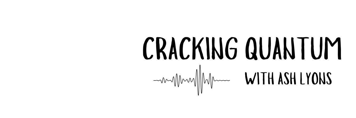 Cracking Quantum Podcast's banner
