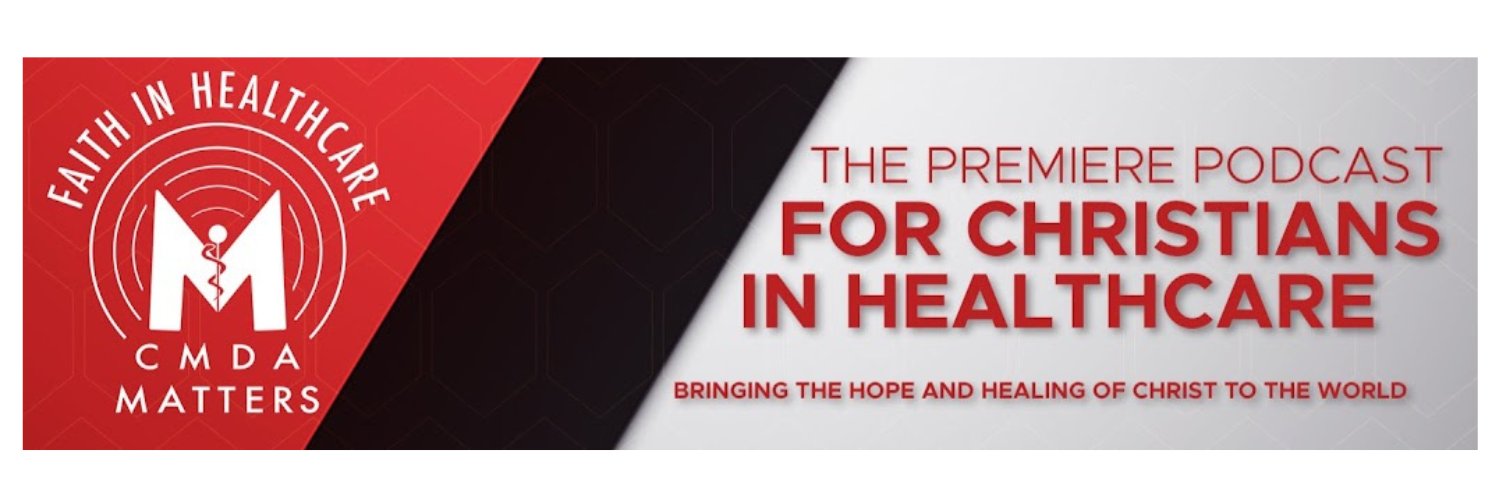 Faith In Healthcare: The CMDA Matters Podcast banner