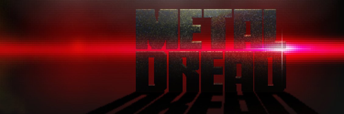 METAL DREAD ⚙️🎮 banner