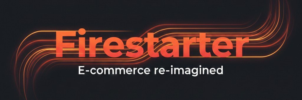 Firestarter | AI Commerce banner