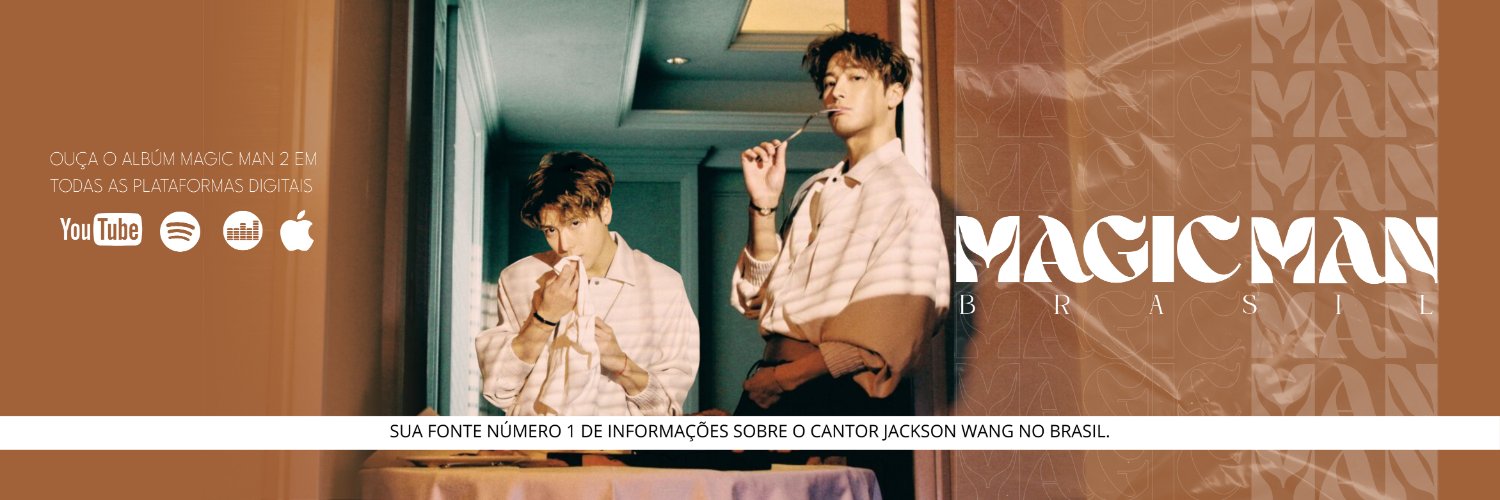 Magic Man BR | Jackson Wang no Brasil 🇧🇷 banner
