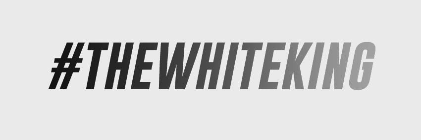 THE WHITE KING banner
