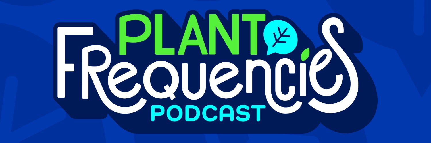 Plant Frequencies Podcast banner