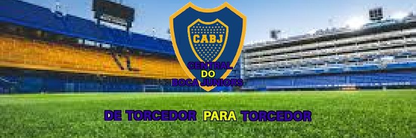 Central do Boca Juniors 🇧🇷🇦🇷's banner