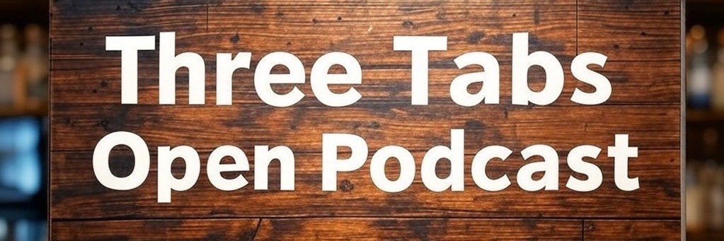 ThreeTabsOpenPodcast banner